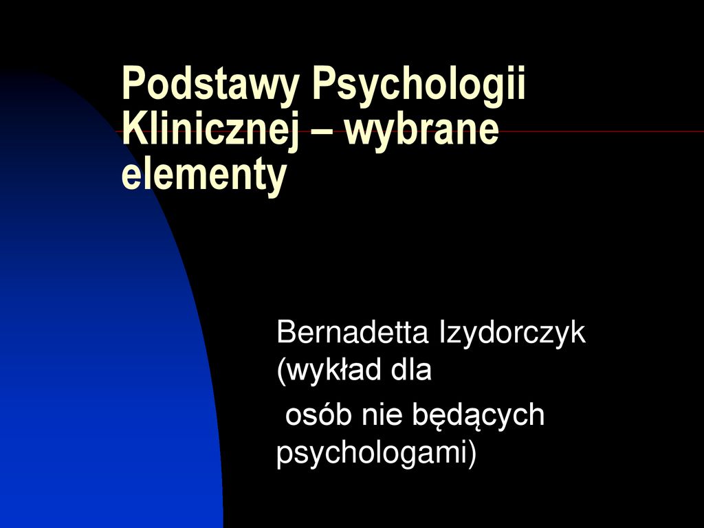 Podstawy Psychologii Klinicznej Wybrane Elementy Ppt Pobierz